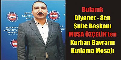 Bulanık Diyanet-Sen Başkanından Kurban Bayramı Mesajı